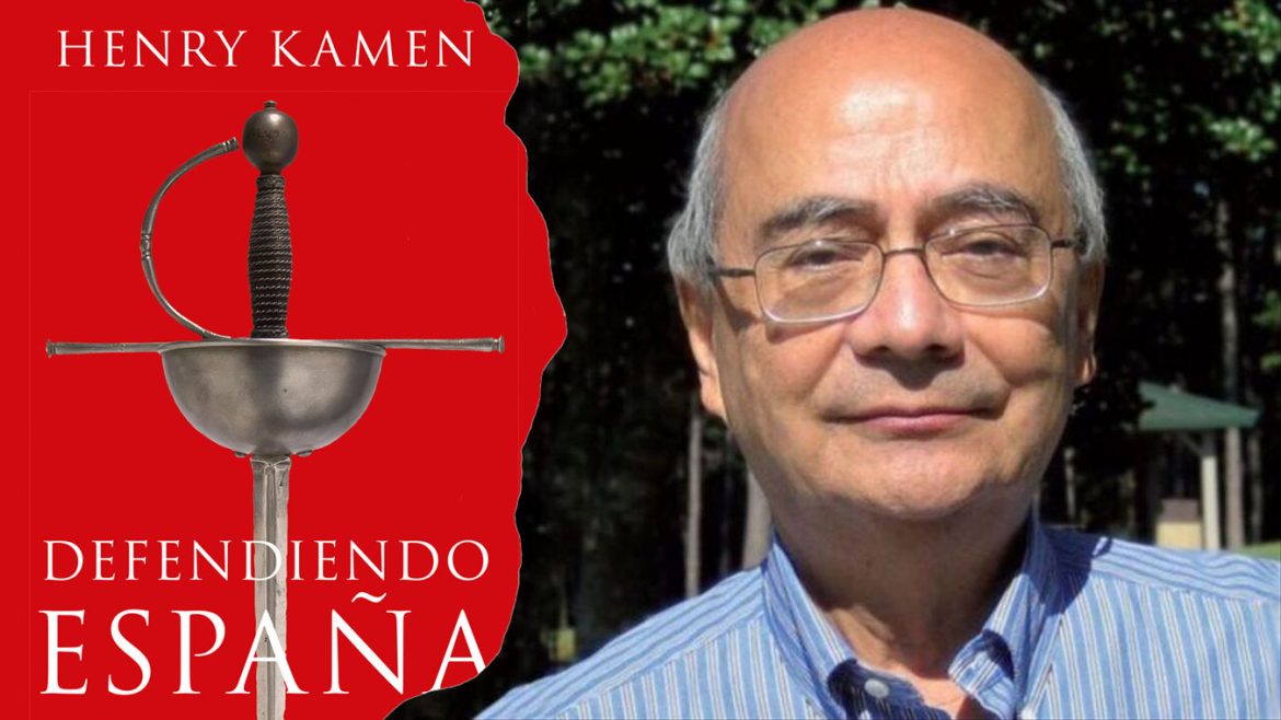 Henry Kamen | Defendiendo España
